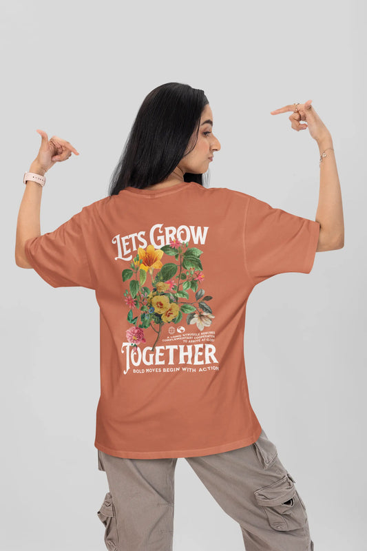 Let's Grow Together | Floral Oversized Tshirt